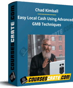 Chad Kimball – Easy Local Cash Using Advanced GMB Techniques