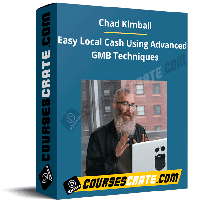 Chad Kimball – Easy Local Cash Using Advanced GMB Techniques 1 Chad Kimball – Easy Local Cash Using Advanced GMB Techniques