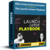 Erica Schneider and Rob Lennon – The Launch Content Playbook Erica Schneider and Rob Lennon – The Launch Content Playbook