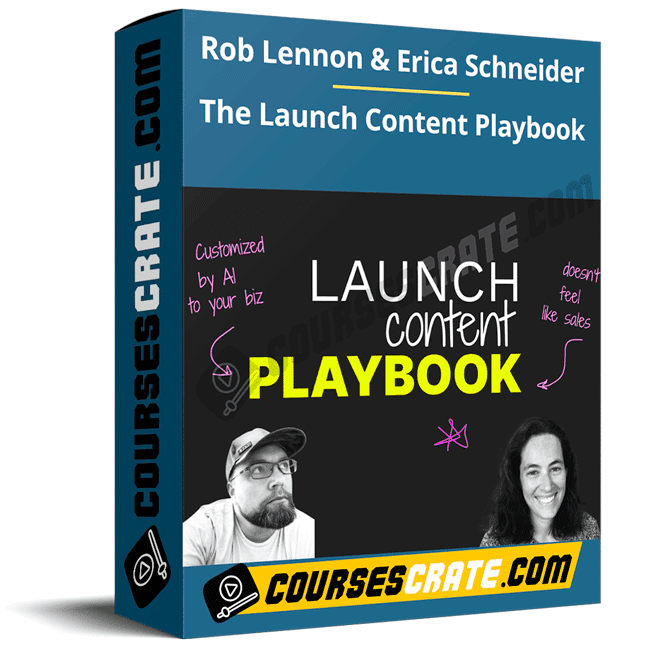 Erica Schneider and Rob Lennon – The Launch Content Playbook 1 Erica Schneider and Rob Lennon – The Launch Content Playbook