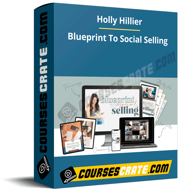 Holly Hillier – Blueprint To Social Selling 1 Holly Hillier – Blueprint To Social Selling