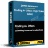 James Lawrence – Finding A+ Offers (High Ticket Sales) James Lawrence – Finding A+ Offers (High Ticket Sales)