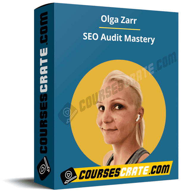 Olga Zarr – SEO Audit Mastery 1 Olga Zarr – SEO Audit Mastery