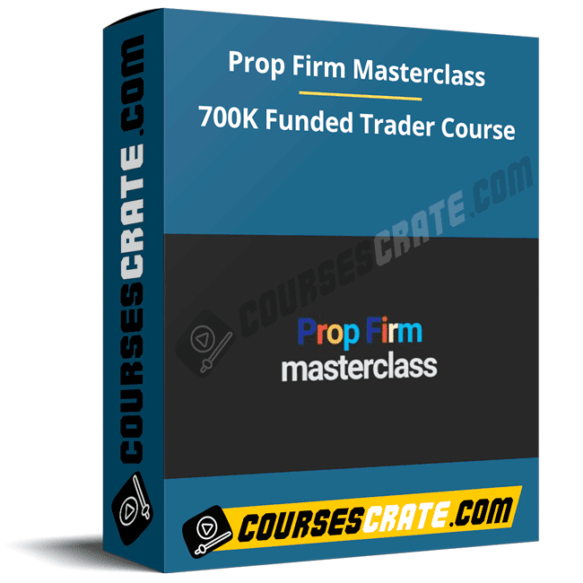 Prop Firm Masterclass – 700K Funded Trader Course 1 Prop Firm Masterclass – 700K Funded Trader Course