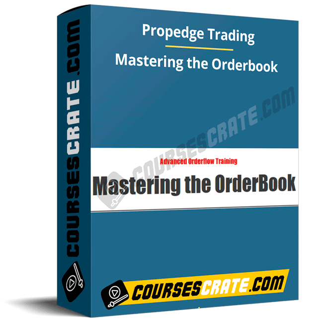 Propedge Trading – Mastering the Orderbook 1 Propedge Trading – Mastering the Orderbook