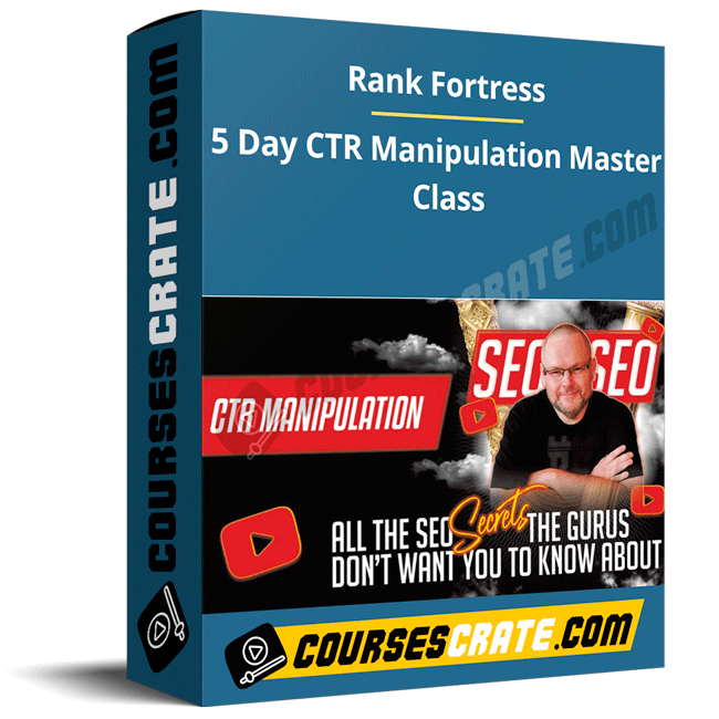 Rank Fortress – 5 Day CTR Manipulation Master Class 1 Rank Fortress – 5 Day CTR Manipulation Master Class