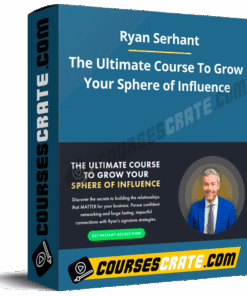Ryan Serhant – The Ultimate Course To Grow Your Sphere of Influence