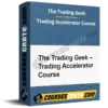 The Trading Geek – Trading Accelerator Course The Trading Geek – Trading Accelerator Course