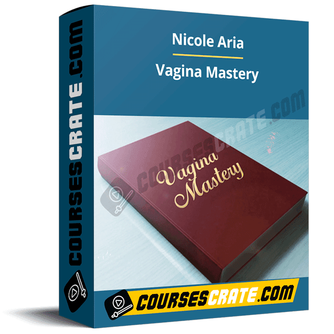 Vagina Mastery – Nicole Aria 1 Vagina Mastery – Nicole Aria
