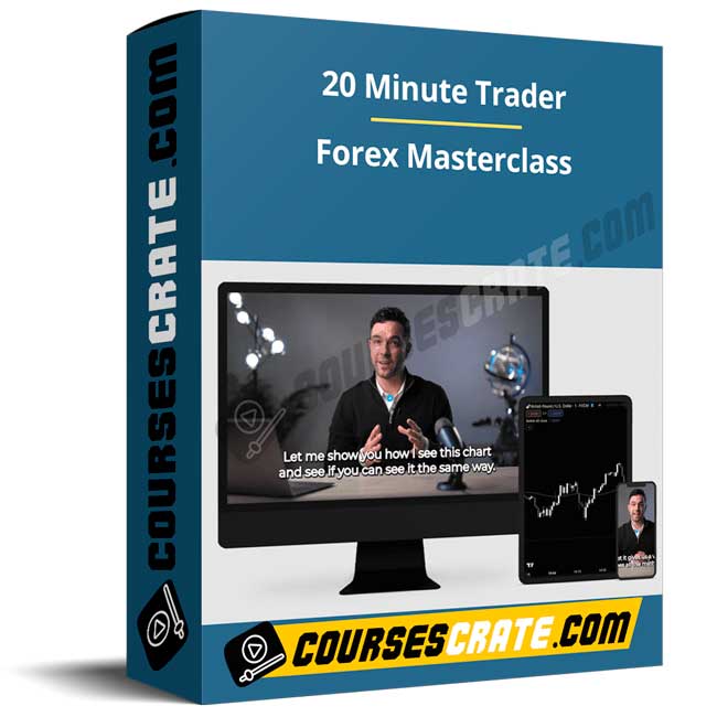 20 Minute Trader – Forex Masterclass 1 20 Minute Trader – Forex Masterclass
