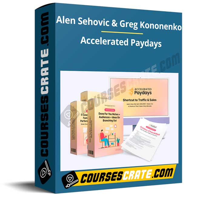 Alen Sehovic & Greg Kononenko – Accelerated Paydays 1 Alen Sehovic & Greg Kononenko – Accelerated Paydays