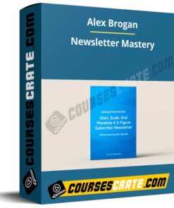 Alex Brogan – Newsletter Mastery