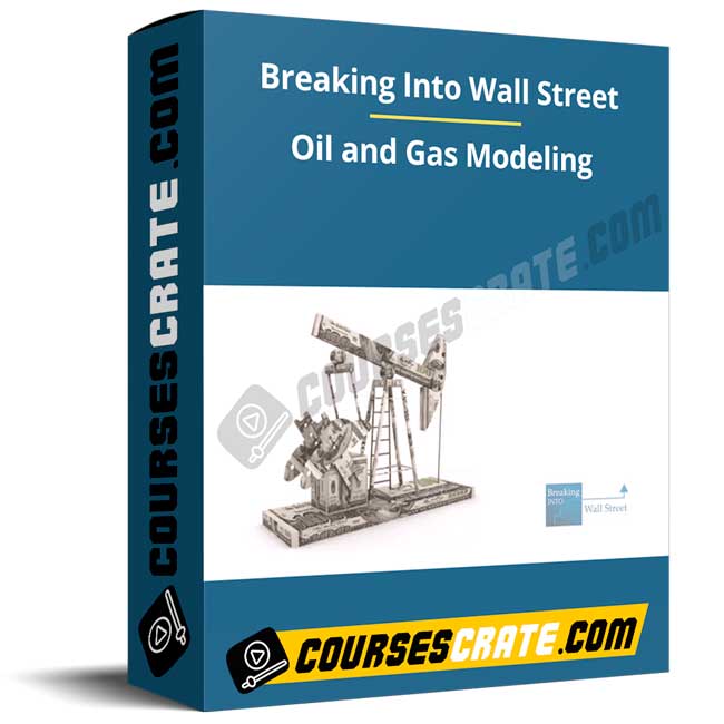 Breaking Into Wall Street – Oil and Gas Modeling 1 Breaking Into Wall Street – Oil and Gas Modeling