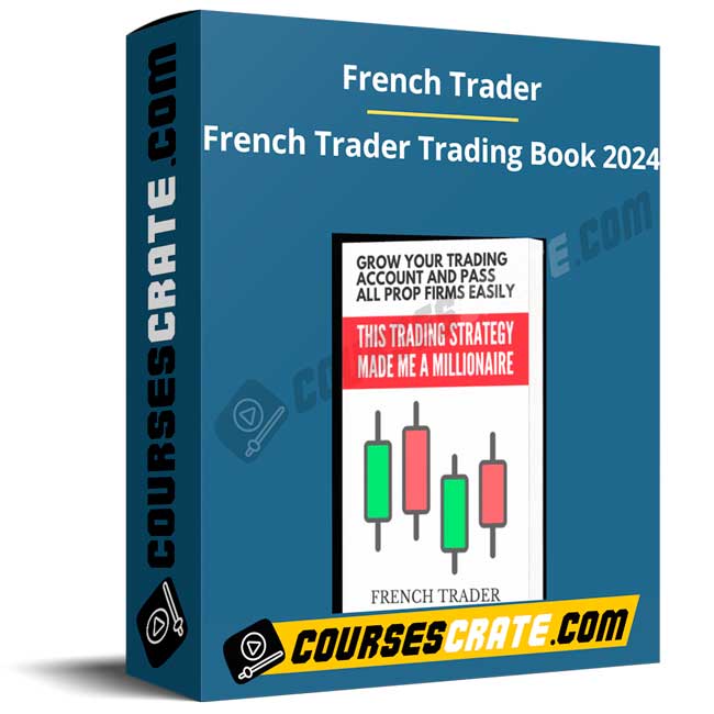 French Trader – French Trader Trading Book 2024 1 French Trader – French Trader Trading Book 2024
