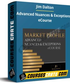 Jim Dalton – Advanced Nuances & Exceptions eCourse