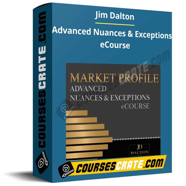 Jim Dalton – Advanced Nuances & Exceptions eCourse 1 Jim Dalton – Advanced Nuances & Exceptions eCourse