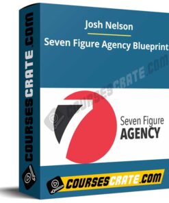 Josh Nelson – Seven Figure Agency Blueprint