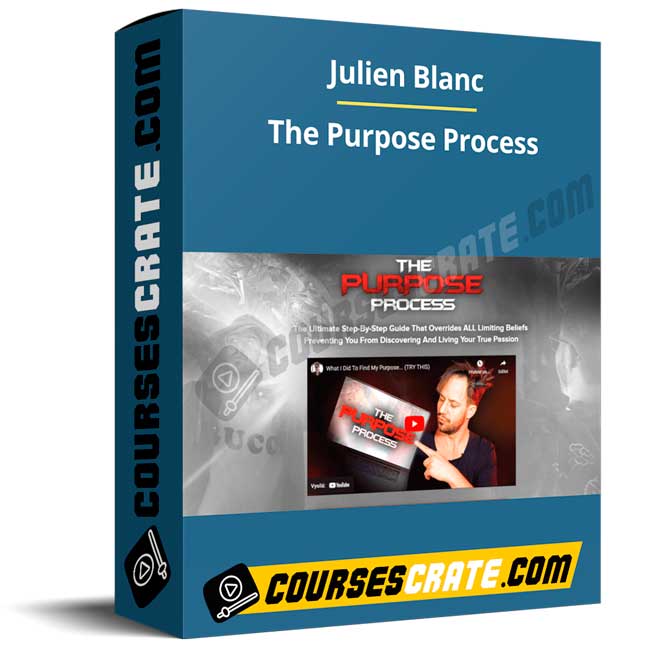 Julien Blanc – The Purpose Process 1 Julien Blanc – The Purpose Process
