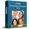 NICABM – The Treating Trauma Master Series NICABM – The Treating Trauma Master Series