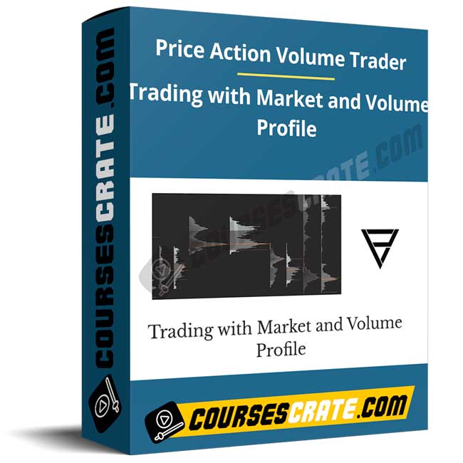 Price Action Volume Trader – Trading with Market and Volume Profile 1 Price Action Volume Trader – Trading with Market and Volume Profile