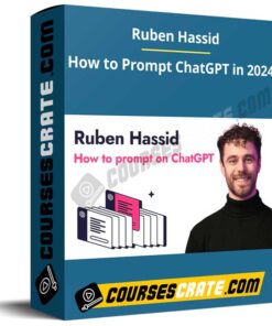 Ruben Hassid – How to Prompt ChatGPT in 2024