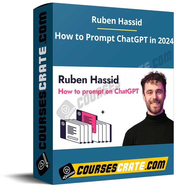 Ruben Hassid – How to Prompt ChatGPT in 2024 1 Ruben Hassid – How to Prompt ChatGPT in 2024
