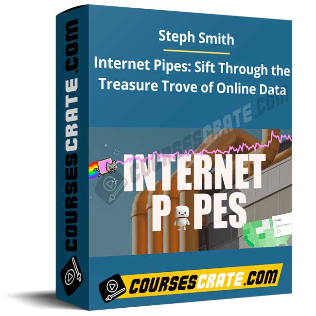 Steph Smith – Internet Pipes – Sift Through the Treasure Trove of Online Data 1 Steph Smith – Internet Pipes – Sift Through the Treasure Trove of Online Data