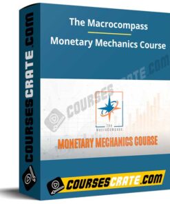 The Macrocompass – Monetary Mechanics Course 2024