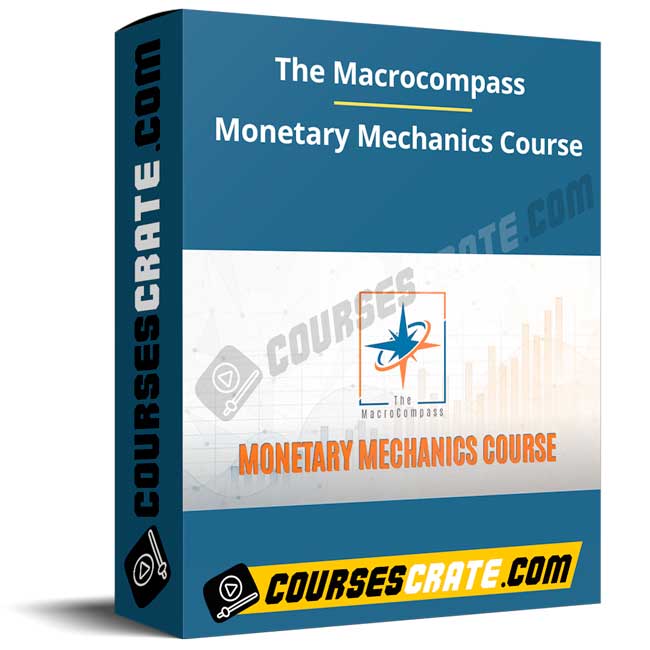 The Macrocompass – Monetary Mechanics Course 2024 1 The Macrocompass – Monetary Mechanics Course 2024