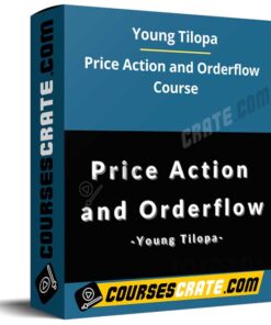 Young Tilopa – Price Action and Orderflow Course