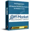 Axel Ragnarsson – Off-Market Multifamily Deals in Six Weeks or Less