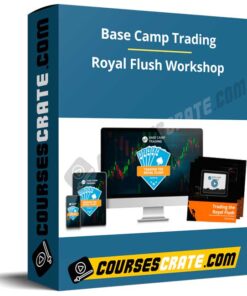 Base Camp Trading – Royal Flush Workshop