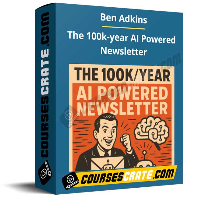 Ben Adkins – The 100k-year AI Powered Newsletter 1 Ben Adkins – The 100k-year AI Powered Newsletter