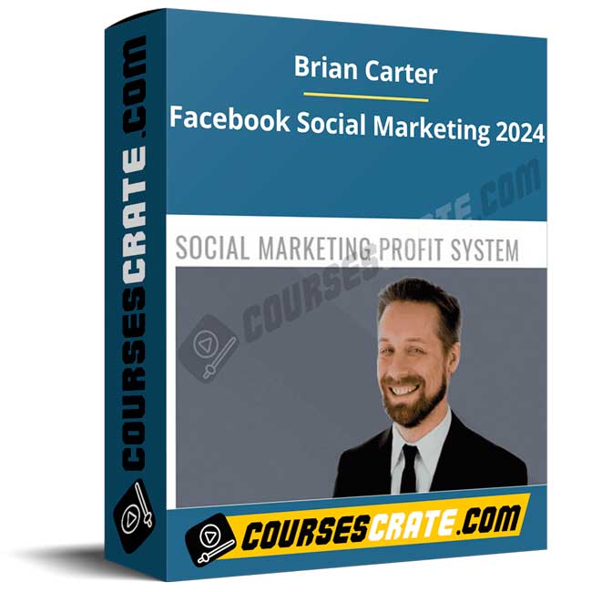 Brian Carter – Facebook Social Marketing 2024 1 Brian Carter – Facebook Social Marketing 2024
