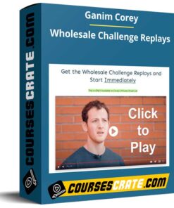 Ganim Corey – Wholesale Challenge Replays