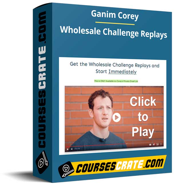 Ganim Corey – Wholesale Challenge Replays 1 Ganim Corey – Wholesale Challenge Replays