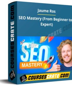 Jaume Ros – SEO Mastery (From Beginner to Expert)