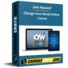 John Maxwell – Change Your World Online Course John Maxwell – Change Your World Online Course