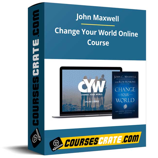 John Maxwell – Change Your World Online Course 1 John Maxwell – Change Your World Online Course