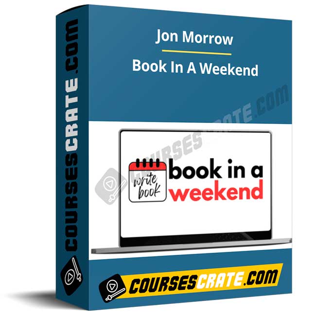 Jon Morrow – Book In A Weekend 1 Jon Morrow – Book In A Weekend