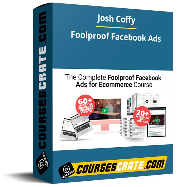 Josh Coffy – Foolproof Facebook Ads 1 Josh Coffy – Foolproof Facebook Ads