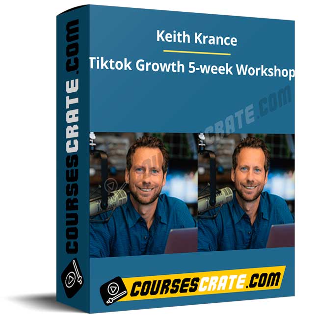Keith Krance – Tiktok Growth 5-week Workshop 1 Keith Krance – Tiktok Growth 5-week Workshop
