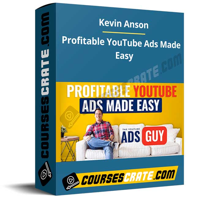 Kevin Anson – Profitable YouTube Ads Made Easy 1 Kevin Anson – Profitable YouTube Ads Made Easy
