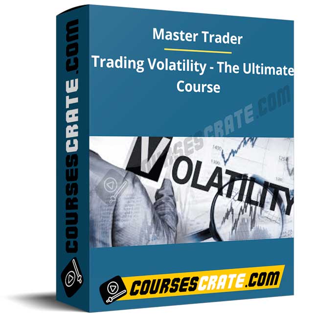 Master Trader – Trading Volatility – The Ultimate Course 1 Master Trader – Trading Volatility – The Ultimate Course