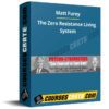 Matt Furey – The Zero Resistance Living System Matt Furey – The Zero Resistance Living System