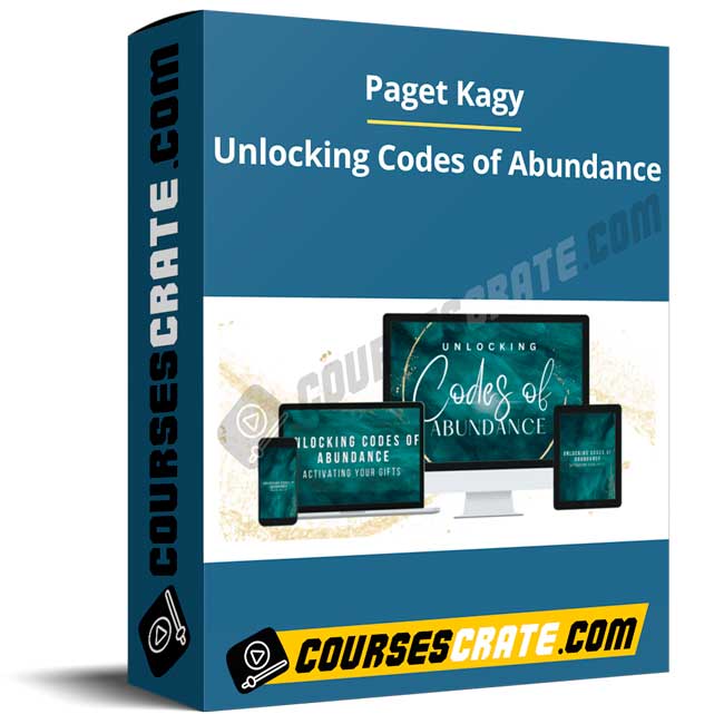 Paget Kagy – Unlocking Codes of Abundance 1 Paget Kagy – Unlocking Codes of Abundance