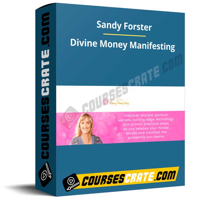 Sandy Forster – Divine Money Manifesting 1 Sandy Forster – Divine Money Manifesting