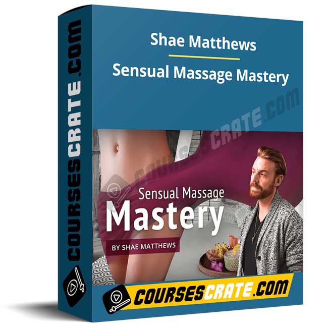 Shae Matthews – Sensual Massage Mastery 1 Shae Matthews – Sensual Massage Mastery