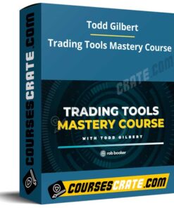 Todd Gilbert – Trading Tools Mastery Course