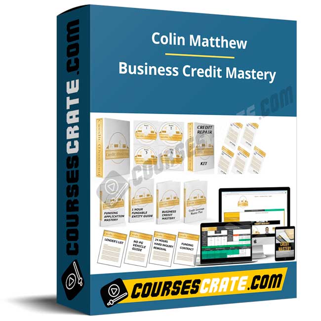 Colin Matthew – Business Credit Mastery 1 Colin Matthew – Business Credit Mastery